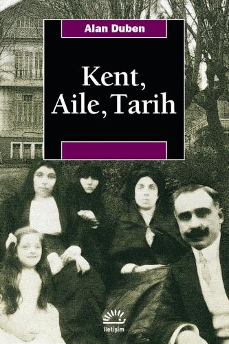 KENT, AİLE, TARİH