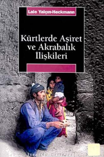 Kürtlerde Aşiret Ve Akrabalık İlişkileri