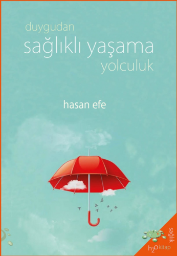 Duygudan Sağlıklı Yaşama Yolculuk