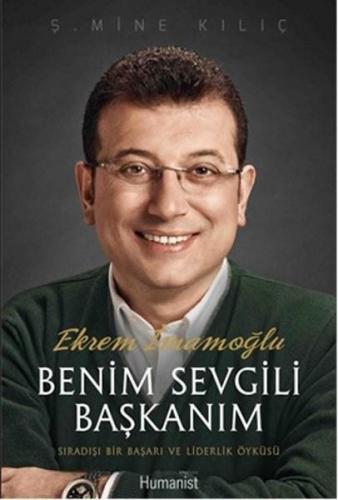 Benim Sevgili Başkanım Ekrem İmamoğlu