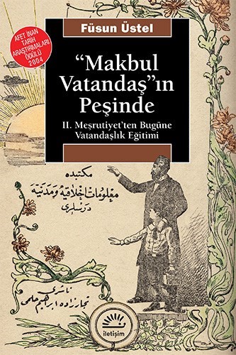 ‘‘MAKBUL VATANDAŞ’’IN PEŞİNDE